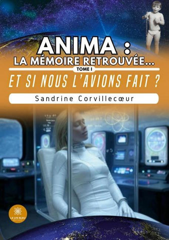 Anima : la mémoire retrouvée...