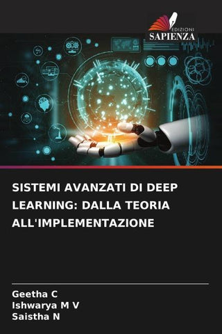 SISTEMI AVANZATI DI DEEP LEARNING: DALLA TEORIA ALL'IMPLEMENTAZIONE