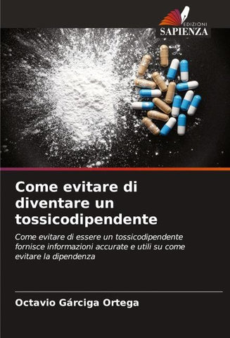 Come evitare di diventare un tossicodipendente