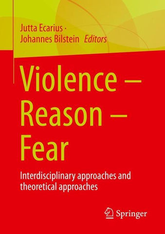 Violence – Reason – Fear