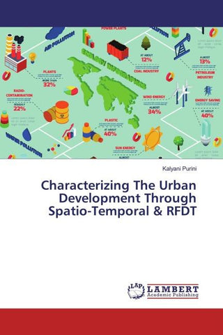 Characterizing The Urban Development Through Spatio-Temporal & RFDT