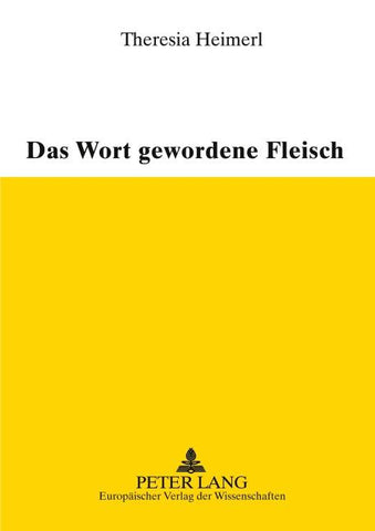 Das Wort gewordene Fleisch