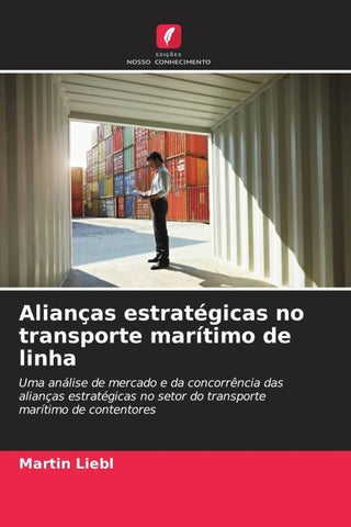 Alianças estratégicas no transporte marítimo de linha