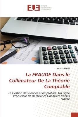 La FRAUDE Dans le Collimateur De La Théorie Comptable