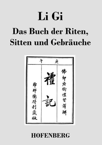 Li Gi - Das Buch der Riten, Sitten und Gebräuche