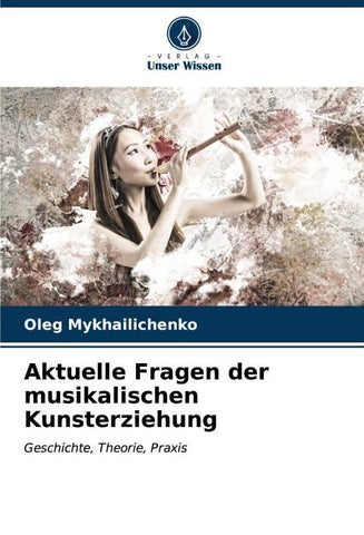 Aktuelle Fragen der musikalischen Kunsterziehung