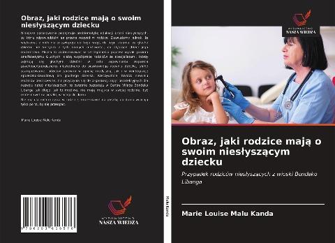 Obraz, jaki rodzice maj¿ o swoim nies¿ysz¿cym dziecku