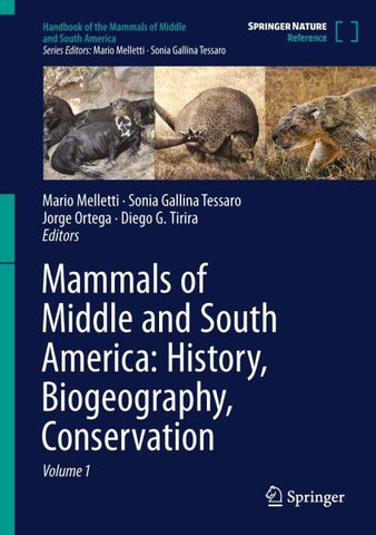 Mammals of Middle and South America: History, Biogeography, Conservation