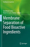Membrane Separation of Food Bioactive Ingredients