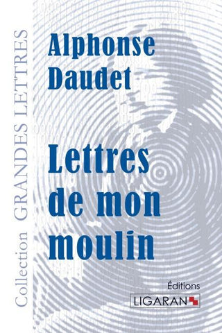 Lettres de mon moulin (grands caractères)