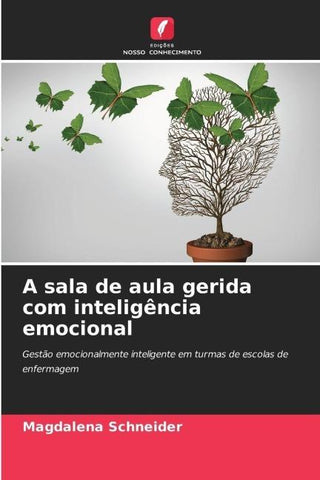 A sala de aula gerida com inteligência emocional