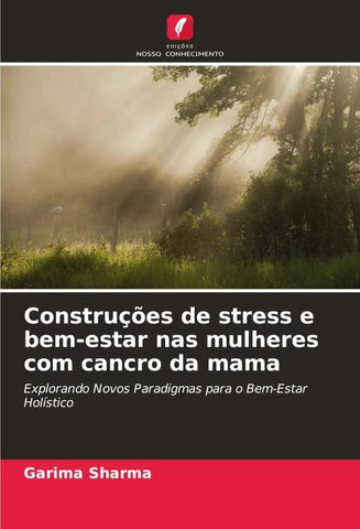 Construções de stress e bem-estar nas mulheres com cancro da mama