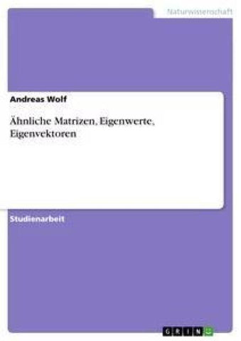 Ähnliche Matrizen, Eigenwerte, Eigenvektoren