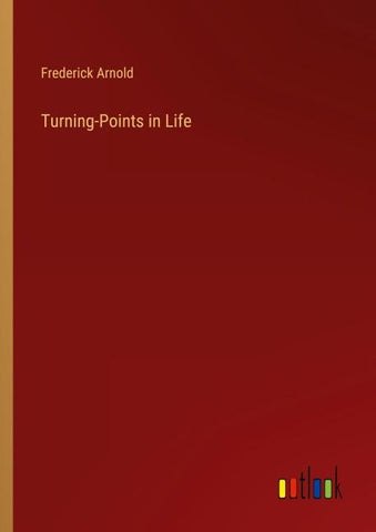 Turning-Points in Life