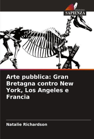 Arte pubblica: Gran Bretagna contro New York, Los Angeles e Francia
