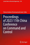 Proceedings of 2023 11th China Conference on Command and Control