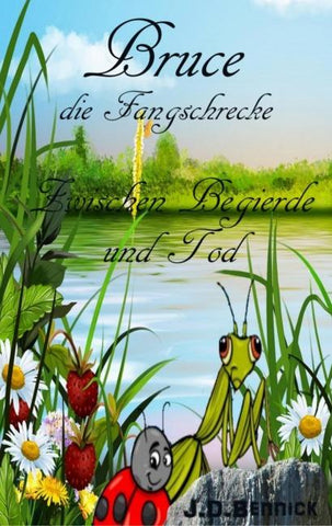 Bruce die Fangschrecke