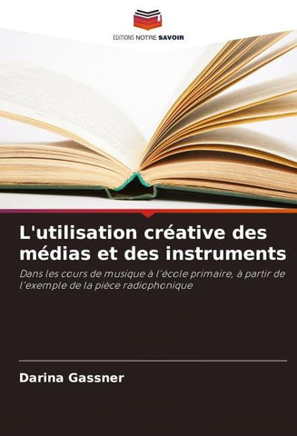 L'utilisation créative des médias et des instruments