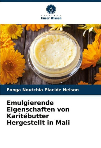 Emulgierende Eigenschaften von Karitébutter Hergestellt in Mali