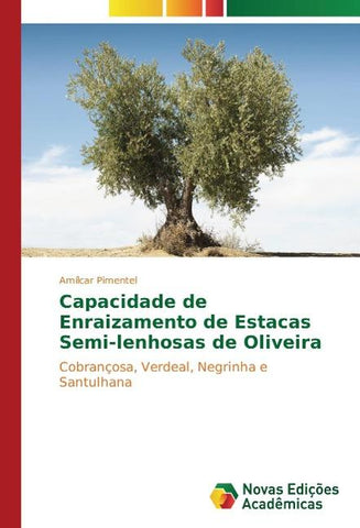 Capacidade de Enraizamento de Estacas Semi-lenhosas de Oliveira