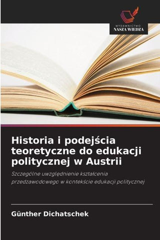 Historia i podej¿cia teoretyczne do edukacji politycznej w Austrii