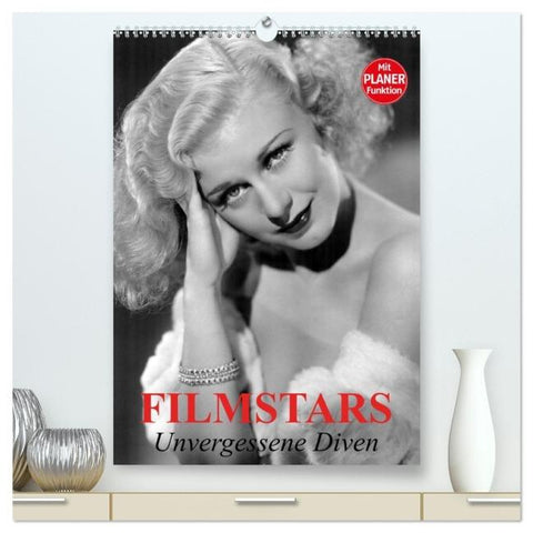 Filmstars. Unvergessene Diven (hochwertiger Premium Wandkalender 2026 DIN A2 hoch), Kunstdruck in Hochglanz