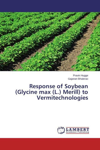 Response of Soybean (Glycine max (L.) Merill) to Vermitechnologies