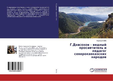 G.Dzasohow - widnyj proswetitel' i pedagog sewerokawkazskih narodow