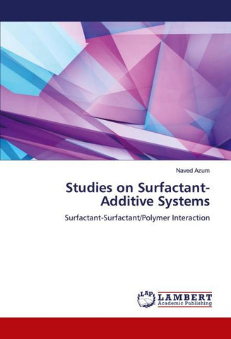 Studies on Surfactant-Additive Systems
