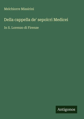 Della cappella de' sepolcri Medicei