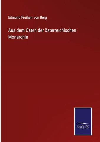 Aus dem Osten der österreichischen Monarchie