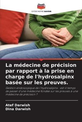 La médecine de précision par rapport à la prise en charge de l'hydrosalpinx basée sur les preuves.