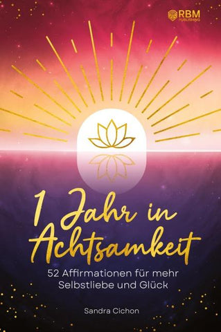 Ein Jahr in Achtsamkeit