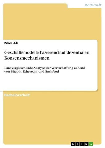 Geschäftsmodelle basierend auf dezentralen Konsensmechanismen