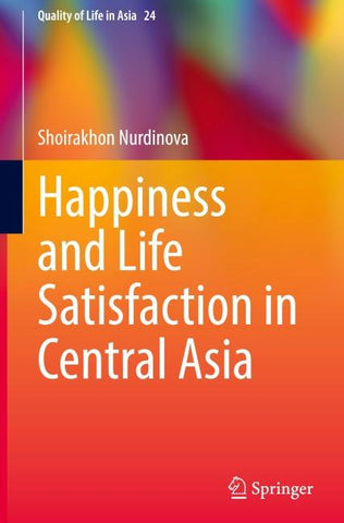 Happiness and Life Satisfaction in Central Asia