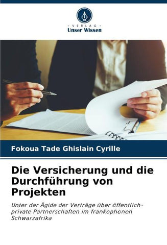 Die Versicherung und die Durchführung von Projekten