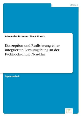 Konzeption und Realisierung einer integrierten Lernumgebung an der Fachhochschule Neu-Ulm