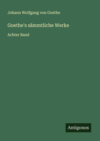 Goethe's sämmtliche Werke