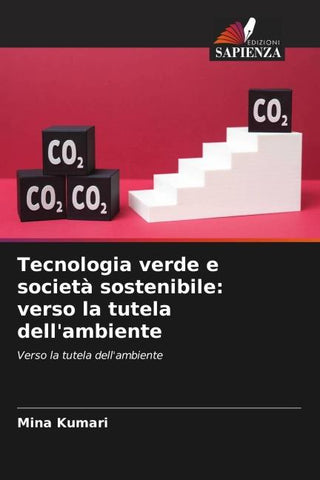 Tecnologia verde e società sostenibile: verso la tutela dell'ambiente