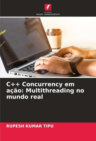 C++ Concurrency em ação: Multithreading no mundo real