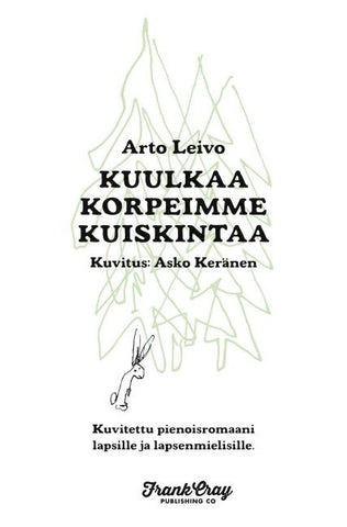 Kuulkaa korpeimme kuiskintaa