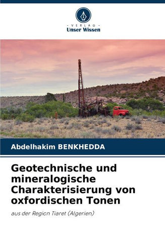 Geotechnische und mineralogische Charakterisierung von oxfordischen Tonen