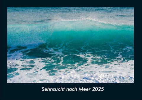 Sehnsucht nach Meer 2025 Fotokalender DIN A4