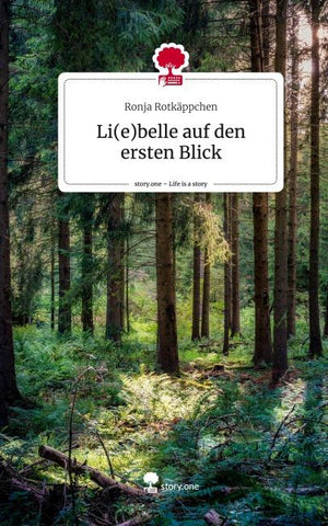 Li(e)belle auf den ersten Blick. Life is a Story - story.one