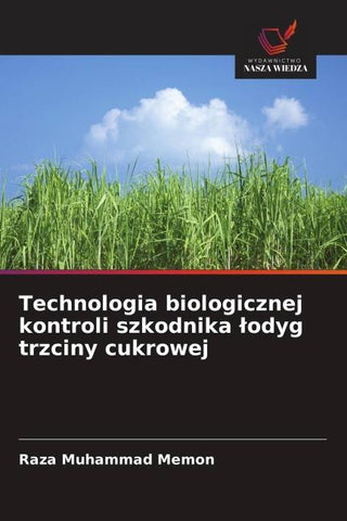 Technologia biologicznej kontroli szkodnika ¿odyg trzciny cukrowej