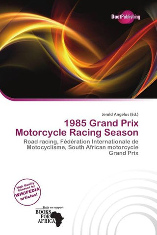 1985 Grand Prix Motorcycle Racing Season