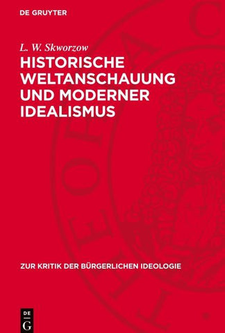 Historische Weltanschauung und moderner Idealismus