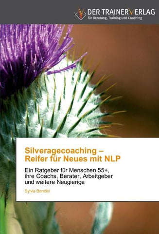 Silveragecoaching - Reifer für Neues mit NLP