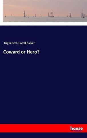 Coward or Hero?
