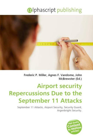 Airport security Repercussions Due to the September 11 Attacks
